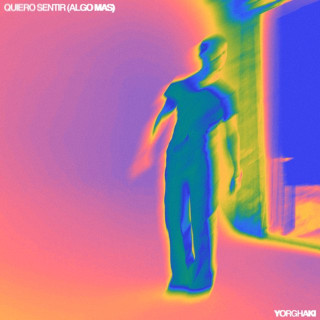 Yorghaki - QUIERO SENTIR (ALGO MÁS) EP cover