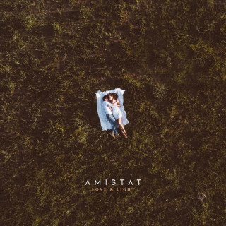 Amistat - Love & Light EP cover