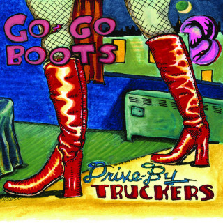 Drive-By Truckers - Go-Go Boots album cover