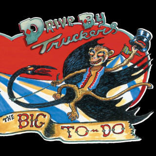Drive-By Truckers - The Big To-Do album cover