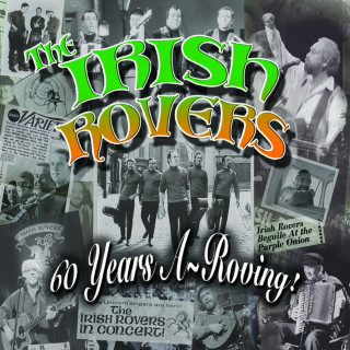 The Irish Rovers - 60 Years a~Roving album cover