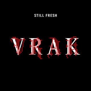 Still Fresh - VRAK album cover