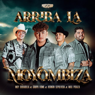 Moy Bobadilla, Grupo Firme, Hernan Sepulveda & Max Peraza - Arriba La Moyombiza live album cover
