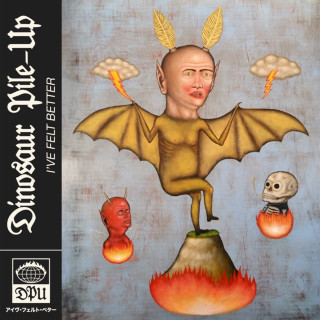 Dinosaur Pile-Up - I've Felt Better album cover