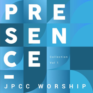 JPCC Worship - Presence Collection, Vol. 1 album cover
