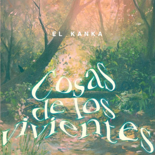 El Kanka - Cosas De Los Vivientes album cover