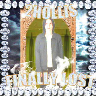 2hollis - FINALLY LOST album cover