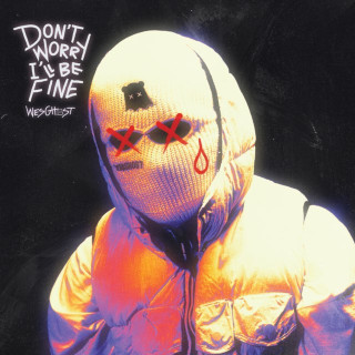 WesGhost - DON'T WORRY, I'LL BE FINE album cover
