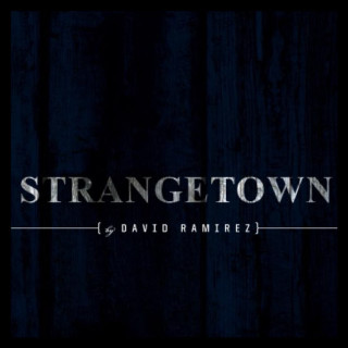 David Ramirez - Strangetown EP cover