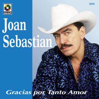 Joan Sebastian - Gracias Por Tanto Amor album cover