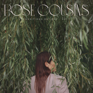 Rose Cousins - Conditions Of Love Vol. 1 album cover