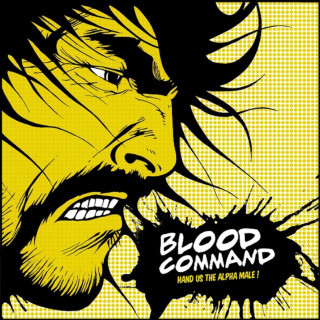 Blood Command - Hand Us The Alpha Male EP cover