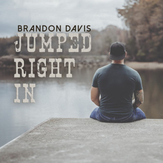 Brandon Davis - Jumped Right In album cover