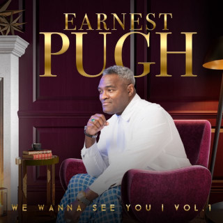 Earnest Pugh - We Wanna See You, Vol. 1 live album cover