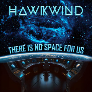 Hawkwind - There Is No Space For Us album cover