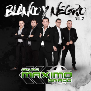 Grupo Maximo Grado - Blanco Y Negro, Vol. 2 album cover