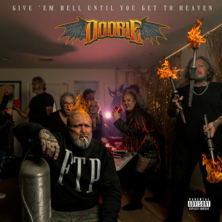 Doobie - Give 'Em Hell Until You Get To Heaven album cover
