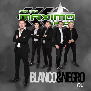 Grupo Maximo Grado - Blanco Y Negro, Vol. 1 album cover