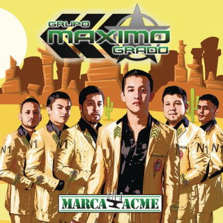 Grupo Maximo Grado - Marca Acme album cover