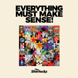 The Sherlocks - Everything Must Make Sense! album cover