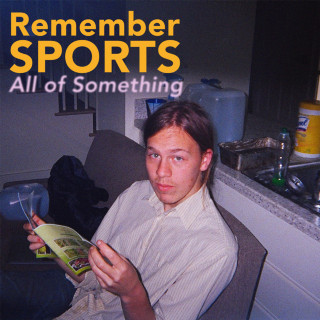 Remember Sports - All Of Something album cover