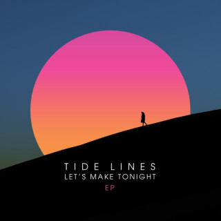 Tide Lines - Let's Make Tonight EP cover