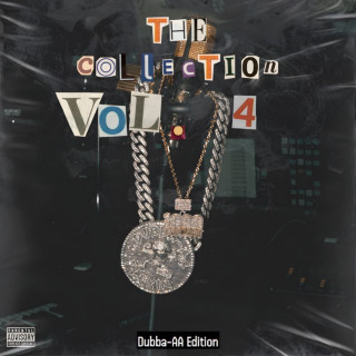 CEO Trayle - The Collection Vol. 4 (Dubba-AA Edition) album cover