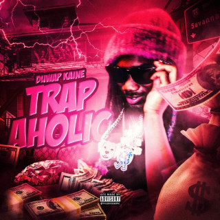 Duwap Kaine - TRAPAHOLIC mixtape cover