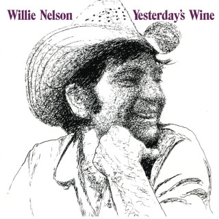 Willie Nelson - Yesterday's Wine album cover