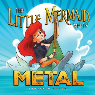 Jonathan Young - The Little Mermaid Meets Metal album cover