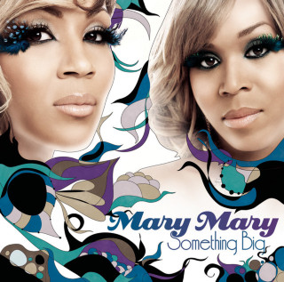 Mary Mary - Something Big album cover