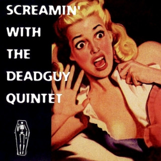 Deadguy - Screamin' With The Deadguy Quintet EP cover