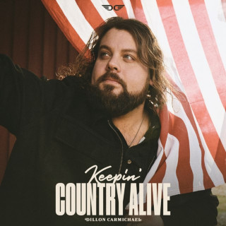 Dillon Carmichael - Keepin' Country Alive album cover