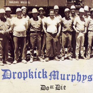 Dropkick Murphys - Do Or Die album cover