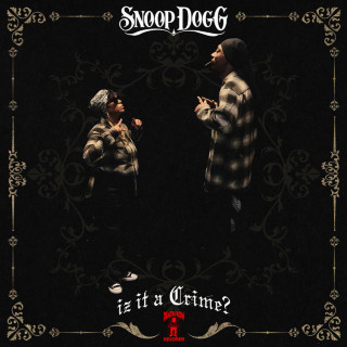 Snoop Dogg & LaRussell - Iz It A Crime? album cover