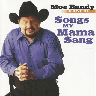 Moe Bandy - Gospel: Songs My Mama Sang album cover