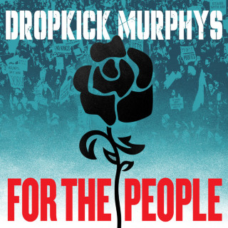 Dropkick Murphys - For The People album cover