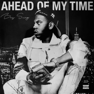 Bay Swag - Ahead Of My Time album cover