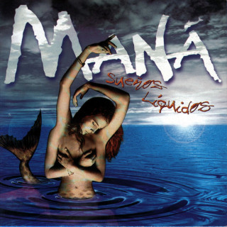 Maná - Sueños Líquidos album cover