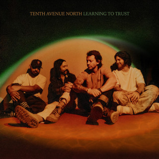 Tenth Avenue North - Learning To Trust album cover