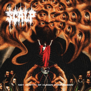 SCALP - NOT WORTHY OF HUMAN COMPASSION album cover