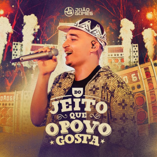João Gomes - Do Jeito Que O Povo Gosta album cover