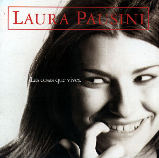 Laura Pausini - Las Cosas Que Vives album cover