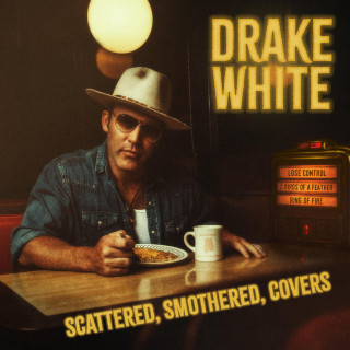 Drake White - Scattered, Smothered, Covers EP cover