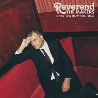 Reverend And The Makers - Is This How Happiness Feels? album cover