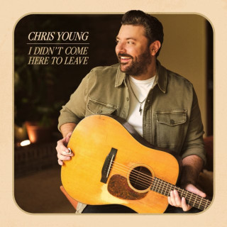 Chris Young - I Didn't Come Here To Leave album cover