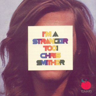 Chris Smither - I'm A Stranger Too! album cover