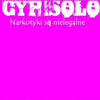 Cypis - Narkotyki Są Nielegalne album cover
