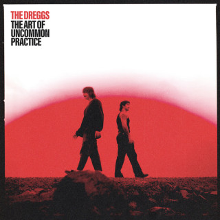 The Dreggs - The Art Of Uncommon Practice album cover
