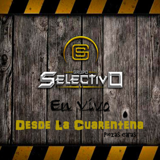 Grupo Selectivo - En Vivo Desde La Cuarentena: Piezas Caras live album cover